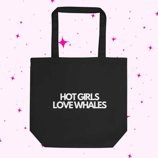 Hot Girls Love Whales Tote